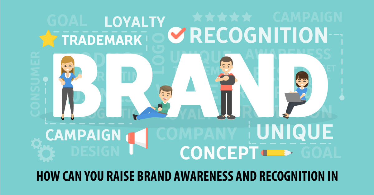 HOW-CAN-YOU-RAISE-BRAND-AWARENESS-AND-RECOGNITION-IN-2022